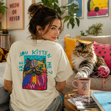 Load image into Gallery viewer, Are You Kitten Me? Every Day Is Caturday – Printed Unisex T-Shirt